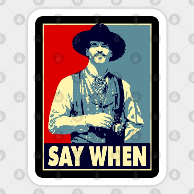 SAY WHEN Sticker by AxLSTORE